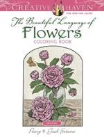 Creative Haven The Beautiful Language of Flowers Coloring Book