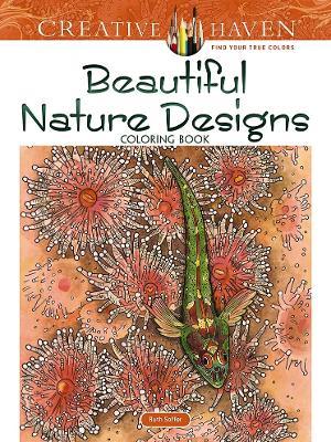 Creative Haven Beautiful Nature Designs Coloring Book - Ruth Soffer - cover