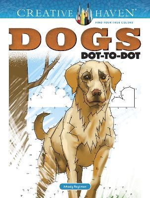 Creative Haven Dogs Dot-to-Dot - Arkady Roytman - cover