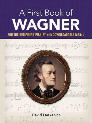 A First Book of Wagner - David Dutkanicz - cover