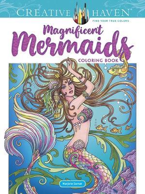 Creative Haven Magnificent Mermaids Coloring Book - Marjorie Sarnat - cover