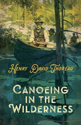 Canoeing in the Wilderness - Henry David Thoreau - cover