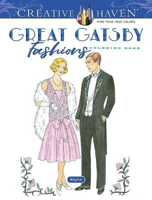 Creative Haven Great Gatsby Fashions Coloring Book - Ming-Ju Sun - cover