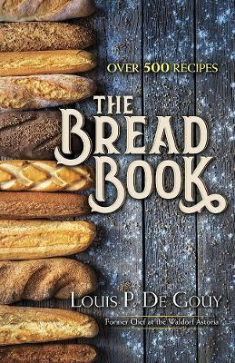 The Bread Book - Louis P. De Gouy - cover