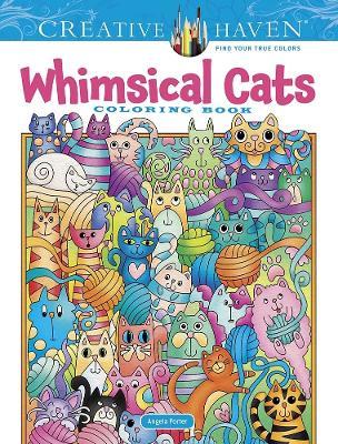 Creative Haven Whimsical Cats Coloring Book - Angela Porter - cover