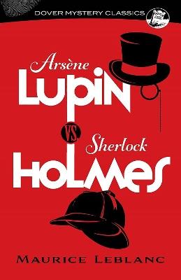 Arsene Lupin vs. Sherlock Holmes - Maurice LeBlanc - cover