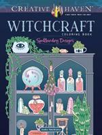 Creative Haven Witchcraft Coloring Book: Spellbinding Designs