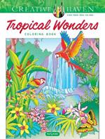 Creative Haven Tropical Wonders Coloring Book