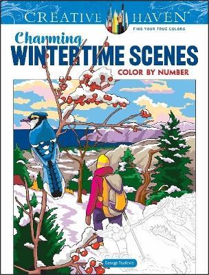Creative Haven Charming Wintertime Scenes Color by Number - George Toufexis - cover