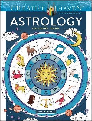 Creative Haven Astrology Coloring Book - Jessica Mazurkiewicz - cover