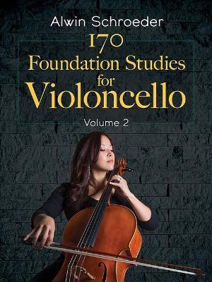 170 Foundation Studies for Violoncello: Volume 2 - Alwin Schroeder - cover