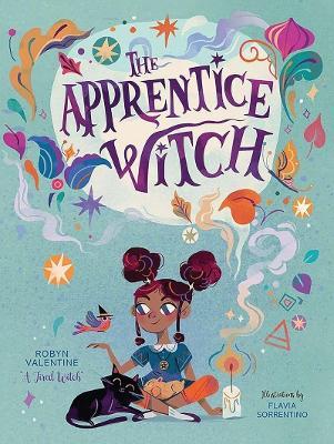 The Apprentice Witch - Text by Robyn Valentine  Illustrations by Flavia Sorrentino - cover