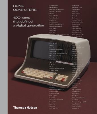 Home Computers: 100 Icons that Defined a Digital Generation - Alex Wiltshire - cover