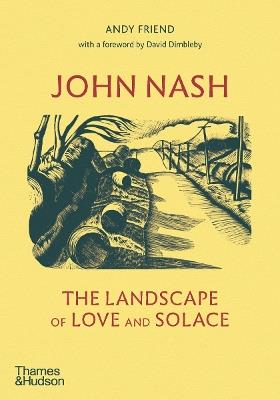 John Nash: The Landscape of Love and Solace - Andy Friend - cover