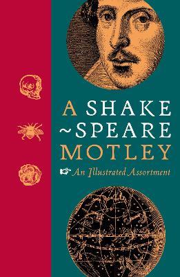 A Shakespeare Motley: An Illustrated Assortment - Shakespeare Birthplace Trust - cover