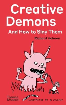 Creative Demons and How to Slay Them - Richard Holman - cover
