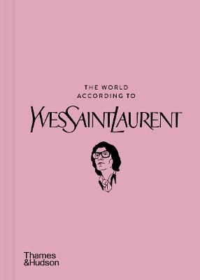 The World According to Yves Saint Laurent - Jean-Christophe Napias,Patrick Mauriès - cover