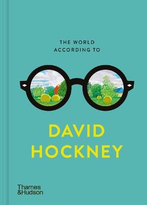 The World According to David Hockney - David Hockney,Martin Gayford - cover