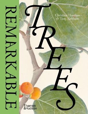 Remarkable Trees - Christina Harrison,Tony Kirkham - cover