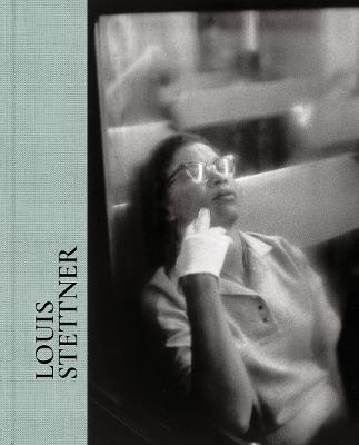 Louis Stettner - David Campany,James Iffland,Sally Martin Katz - cover