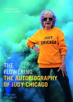 The Flowering: The Autobiography of Judy Chicago