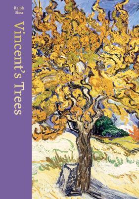 Vincent's Trees: Paintings and Drawings by Van Gogh - Ralph Skea - cover