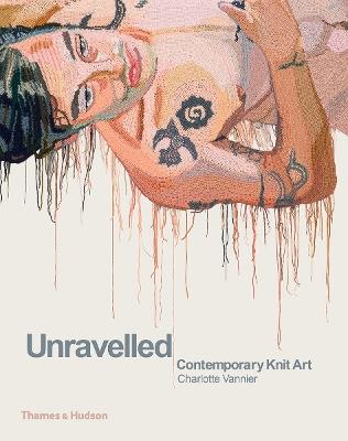 Unravelled: Contemporary Knit Art - Charlotte Vannier - cover