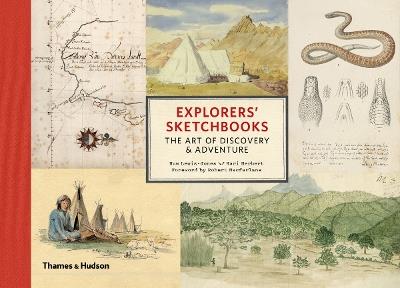 Explorers' Sketchbooks: The Art of Discovery & Adventure - Huw Lewis-Jones,Kari Herbert - cover