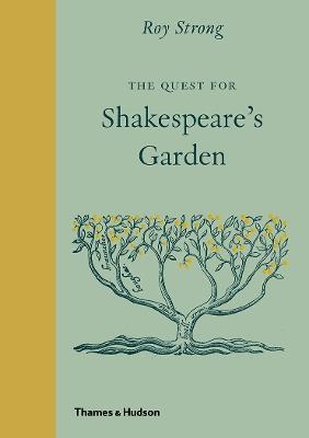 The Quest for Shakespeare's Garden - Roy Strong - cover