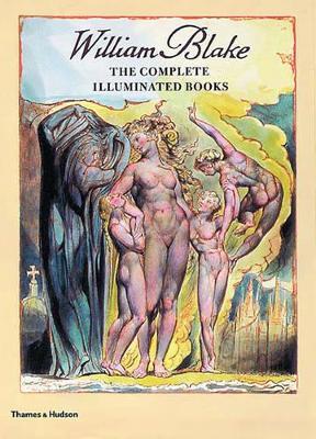 William Blake: The Complete Illuminated Books - Libro in lingua inglese -  Thames & Hudson Ltd - | IBS