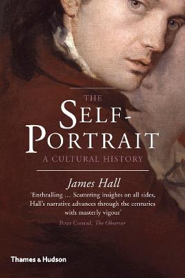 The Self-Portrait: A Cultural History - James Hall - cover