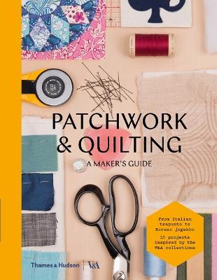 Patchwork and Quilting: A Maker's Guide - cover