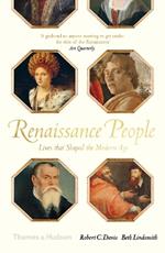 Renaissance People: Lives that Shaped the Modern Age