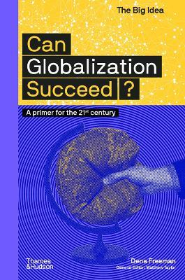 Can Globalization Succeed? - Dena Freeman - cover