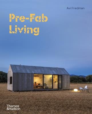 Pre-Fab Living - Avi Friedman - cover