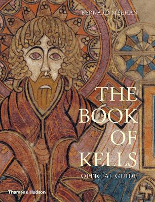 The Book of Kells: Official Guide - Bernard Meehan - cover