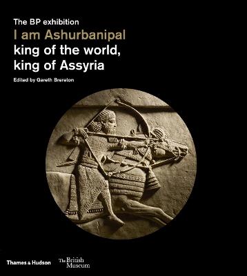 I am Ashurbanipal: king of the world, king of Assyria - cover
