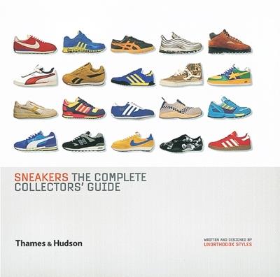 Sneakers: The Complete Collectors' Guide - Unorthodox Styles - Libro in  lingua inglese - Thames & Hudson Ltd - | IBS