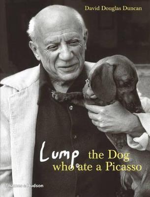Lump: The Dog who ate a Picasso - David Douglas Duncan - cover