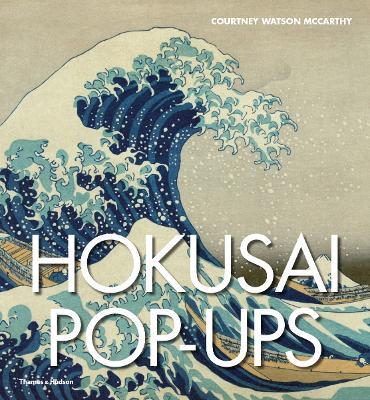 Hokusai Pop-ups - Courtney Watson McCarthy - cover