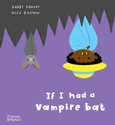 If I had a vampire bat - Gabby Dawnay - cover