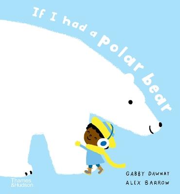 If I had a polar bear - Gabby Dawnay - cover