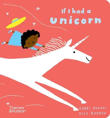 If I had a unicorn - Gabby Dawnay - cover