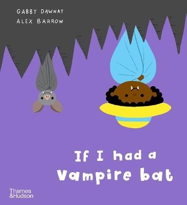 If I had a vampire bat - Gabby Dawnay - cover