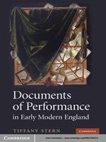 Documents of Performance in Early Modern England