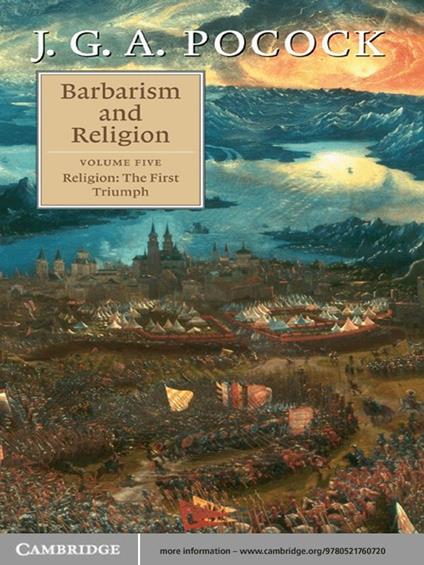 Barbarism and Religion: Volume 5, Religion: The First Triumph
