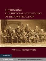 Rethinking the Judicial Settlement of Reconstruction