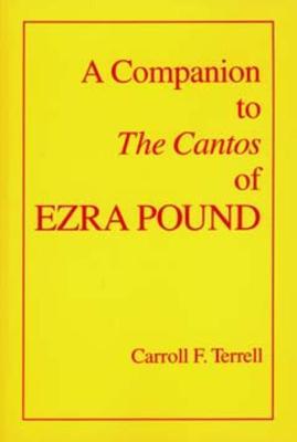 A Companion to The Cantos of Ezra Pound - Carroll F. Terrell - cover