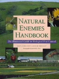 Natural Enemies Handbook: The Illustrated Guide to Biological Pest Control - Mary Louise Flint,Steve H. Dreistadt - cover