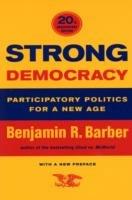 Strong Democracy: Participatory Politics for a New Age - Benjamin R. Barber - cover